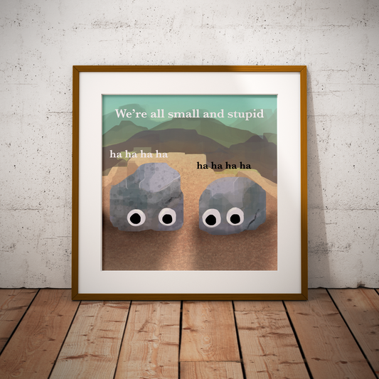 We're All Small and Stupid 8x8